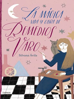 cover image of La mágica vida y obra de Remedios Varo